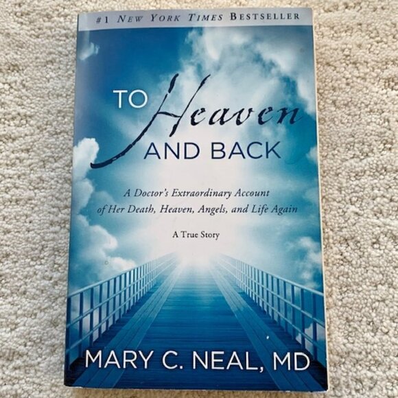 2/$15 To Heaven and Back By Mary C. Neal, MD - Picture 1 of 2